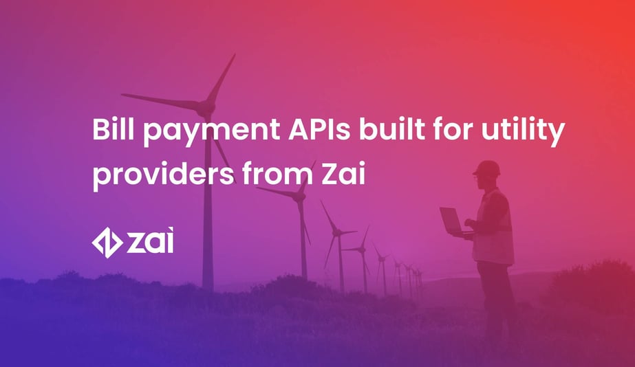 Bill payment APIs built for utility providers from Zai
